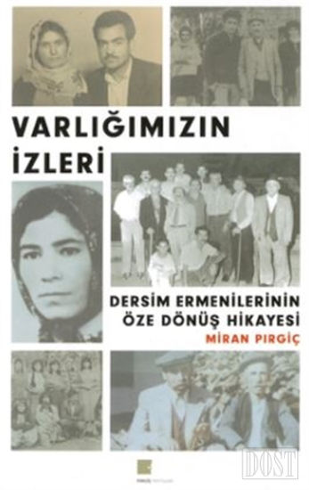 Varlığımızın İzleri - Dersim Ermenilerinin Öze Dönüş Hikayesi